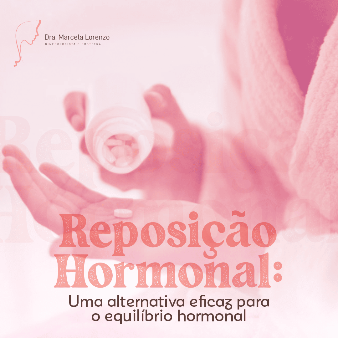 Reposição Hormonal: Uma Alternativa Eficaz para o Equilíbrio Hormonal